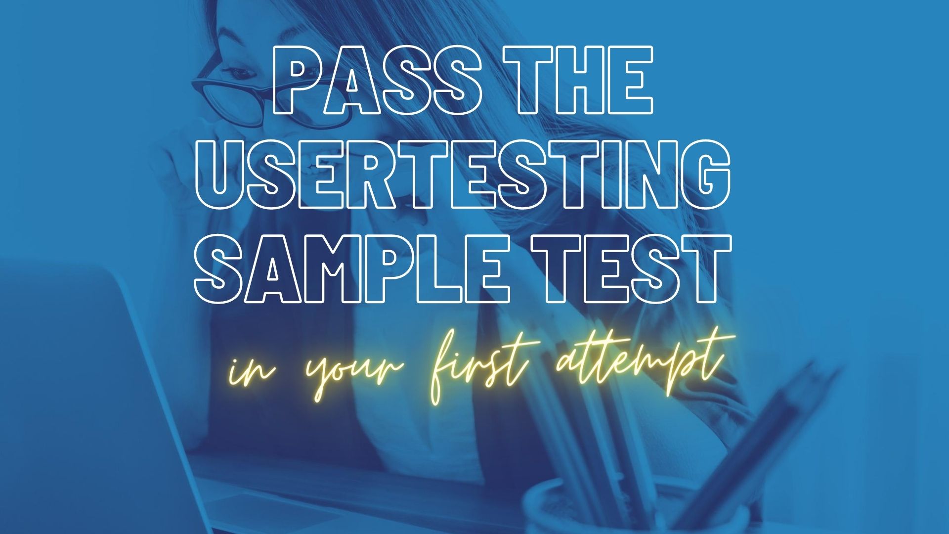 how to pass user testing practice test