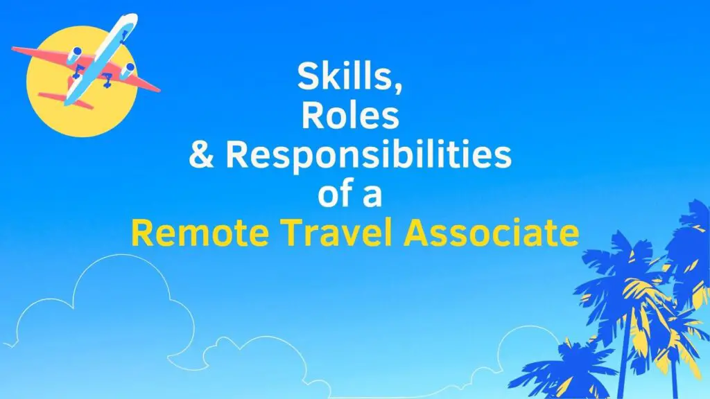 skills required to become a remote travel associate/consultant