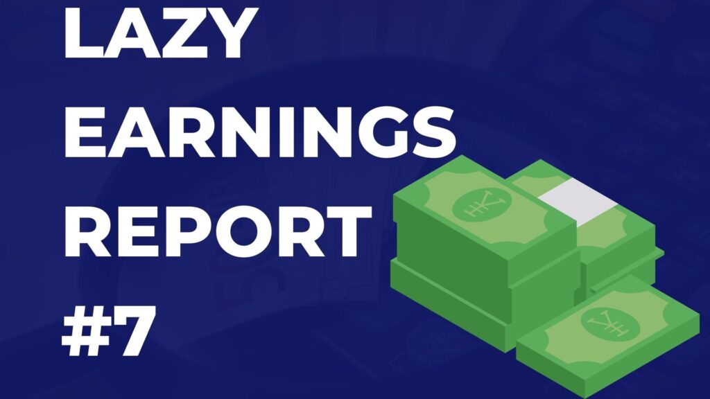 lazy earnings report 7