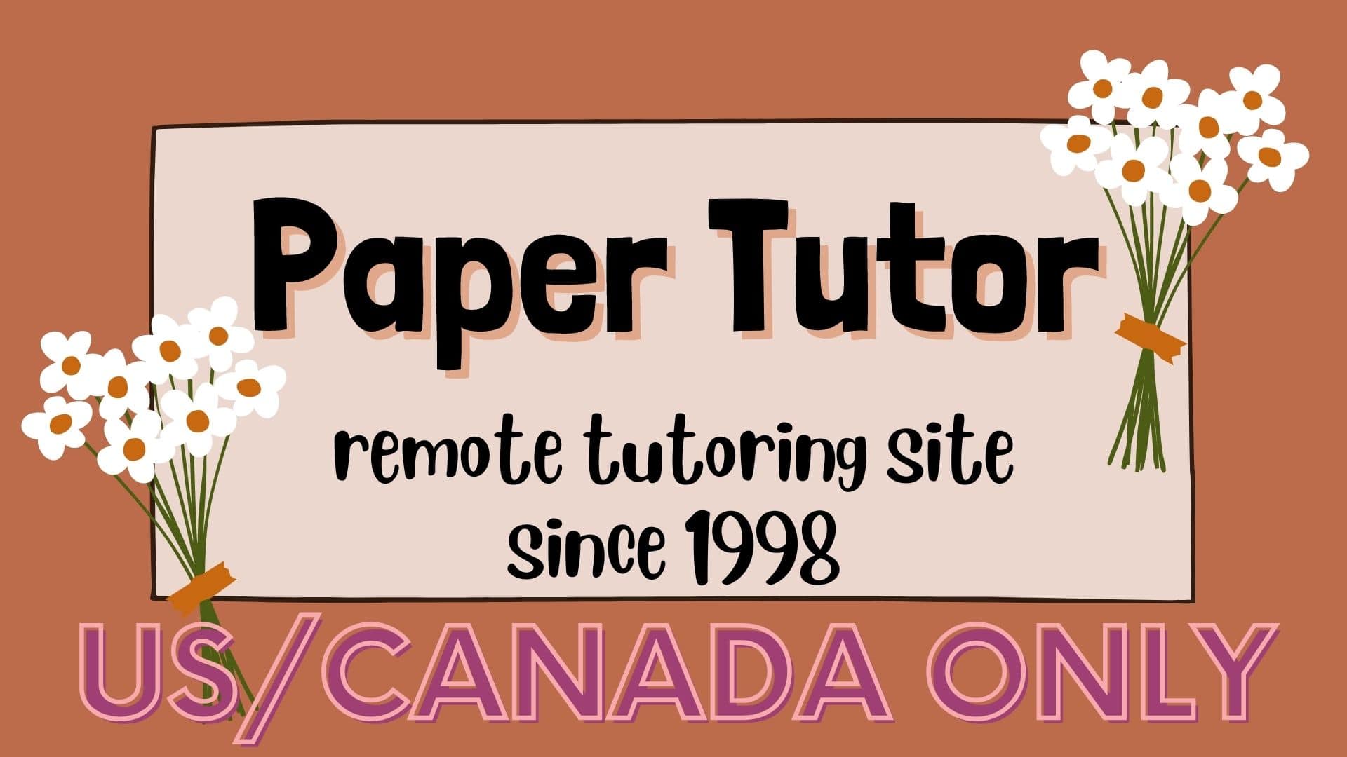 Paper Tutor: Trusted Online Tutoring Platform (US & Canada Only